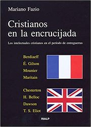 Cristianos en la encrucijada. Los intelectuales cristianos en el período de entreguerras cover image