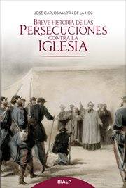 Breve historia de las persecuciones contra la iglesia cover image