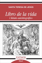 Libro de la vida : I. Relato autobiográfico cover image