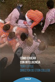 Cómo educar con inteligencia. An Intelligent Person's Guide to Education cover image