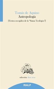 Antropología. Textos escogidos de la Suma Teológica cover image