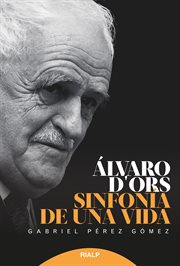 Álvaro d'ors. Sinfonía de una vida cover image