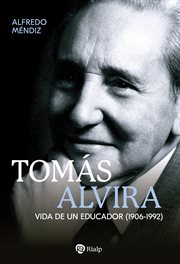 Tomás alvira : Vida de un educador (1906-1992) cover image