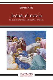 Jesús, el novio : La mayor historia de amor jamás contada. Patmos cover image