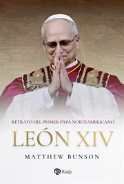 León XIV : Retrato Del Primer Papa Norteamericano cover image