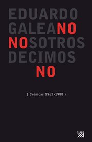 Nosotros decimos no : crónicas (1963/1988) cover image