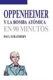 Oppenheimer y la bomba atómica en 90 minutos cover image