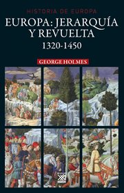 Europa : jerarquía y revuelta, 1320-1450 cover image