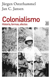 Colonialismo : historia, formas, efectos cover image