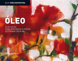 Cover image for Bloc D&P: Óleo: Guía visual para aprender a pintar de forma creativa