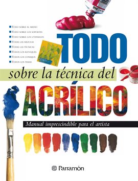 Cover image for Todo sobre la técnica del acrílico