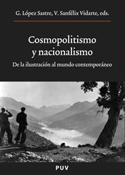 Cosmopolitismo y nacionalismo : de la Ilustración al mundo contemporáneo cover image