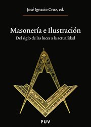 Masonería e ilustración. Del siglo de las luces a la actualidad cover image