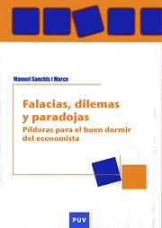 Falacias, dilemas y paradojas : la economía de Espańa : 1980-2010 cover image