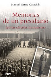 Memorias de un presidiario : (en las cárceles franquistas) : relato original cover image
