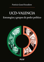 UCD-Valencia : estrategias y grupos de poder político cover image