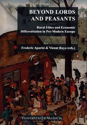 Beyond lords and peasants : rural elites and economic differentiation in pre-modern Europe cover image