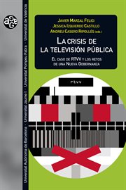 La crisis de la televisión pública. El caso de RTVV y los retos de una nueva gobernanza cover image