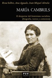 MARIA CAMBRILS : el despertar del feminismo socialista;biografia, textos y contextos (1877-1939) cover image