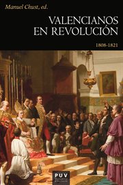 Valencianos en revolución, 1808-1821 cover image