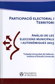 Participació electoral i territori. Anàlisi de les eleccions municipals i autonòmiques 2015 cover image