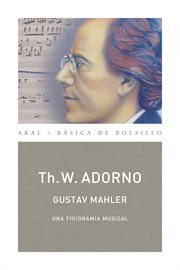 Gustav Mahler : una fisionomía musical cover image