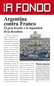 Argentina contra Franco : el gran desafío a la impunidad de la dictadura cover image