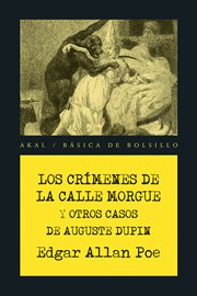 Los crímenes de la calle Morgue y otros casos de Auguste Dupin cover image