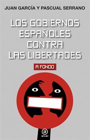 Los gobiernos españoles contra las libertades cover image