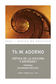Crítica de la cultura y sociedad i. Obra completa, 10/1 cover image