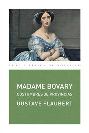 Madame Bovary : costumbres de provincias cover image