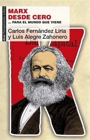 Marx desde cero ... para el mundo que viene cover image