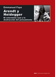 Arendt y Heidegger : el exterminio nazi y la destrucción del pensamiento cover image