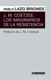 J.m. coetzee: los imaginarios de la resistencia cover image
