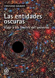 Las entidades oscuras : viaje a los límites del universo cover image