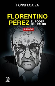 Florentino Pérez, el poder del palco cover image