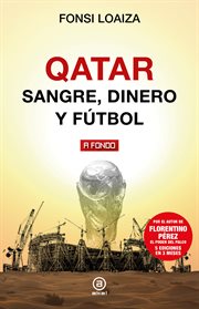 Qatar : sangre, dinero y fútbol cover image
