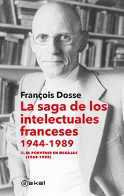 La saga de los intelectuales franceses II. El porvenir en migajas (1968-1989) : Anverso cover image