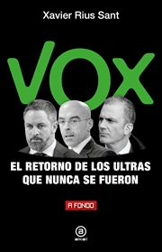 Vox, el retorno de los ultras que nunca se fueron cover image