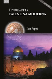 Historia de la Palestina moderna : Edición acntualizada. Historias cover image
