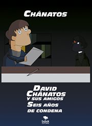 David chánatos y sus amigos. Seis años de condena cover image