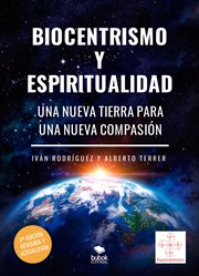 Biocentrismo y espiritualidad. una nueva tierra para una nueva compasión cover image