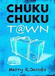 Chuku chuku town cover image