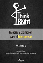 Think right: falacias y oxímoron para el bien pensar cover image