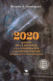 2020 poemas de la realidad a la conspiración a la ciencia ficción. Información y desinformación cover image