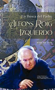 En busca del padre Alfons Roig Izquierdo cover image