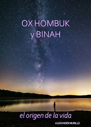 Ox hombuk y binah : El origen de la vida cover image