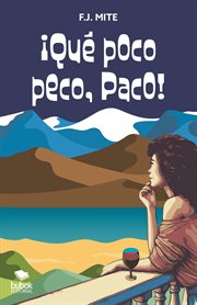 ¡Qué poco peco, paco! : Monólogo para sonreír cover image