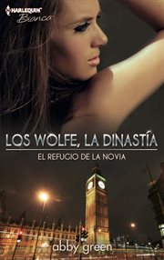 El refugio de la novia : Los Wolfe, la dinastía (3) cover image