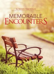 Memorable encounters cover image